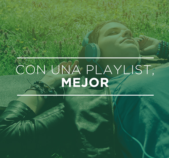 Con una playlist, mejor.