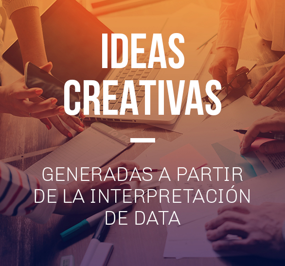 Ideas creativas generadas a partir de la  interpretación de data